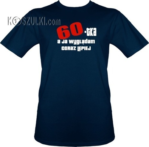 T-shirt Lepiej po 60